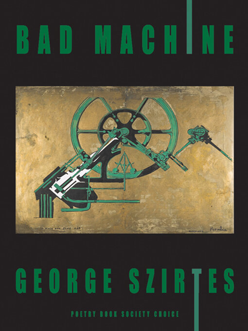 Title details for Bad Machine by George Szirtes - Available